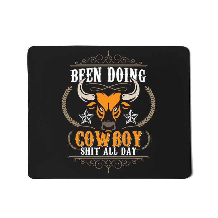 Doing Cowboy Shit All Day Mousepad