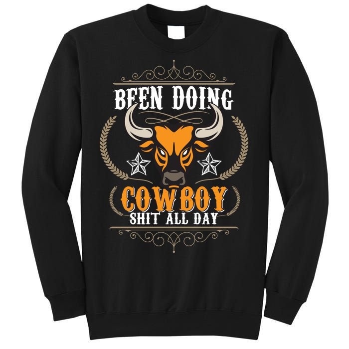 Doing Cowboy Shit All Day Tall Sweatshirt