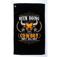 Doing Cowboy Shit All Day Golf Towel