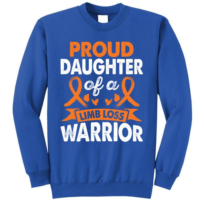 Daughter Of Limb Loss Warrior Awareness Month Orange Ribbon Meaningful Gift Sweatshirt