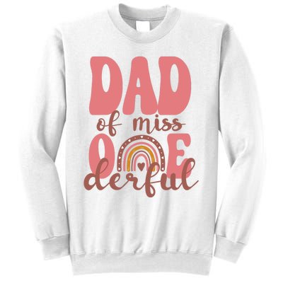 Dad Of Little Miss Onederful 1st Bday Boho Rainbow Sweatshirt