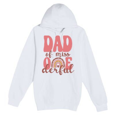 Dad Of Little Miss Onederful 1st Bday Boho Rainbow Premium Pullover Hoodie