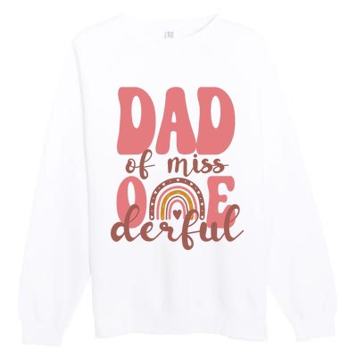 Dad Of Little Miss Onederful 1st Bday Boho Rainbow Premium Crewneck Sweatshirt