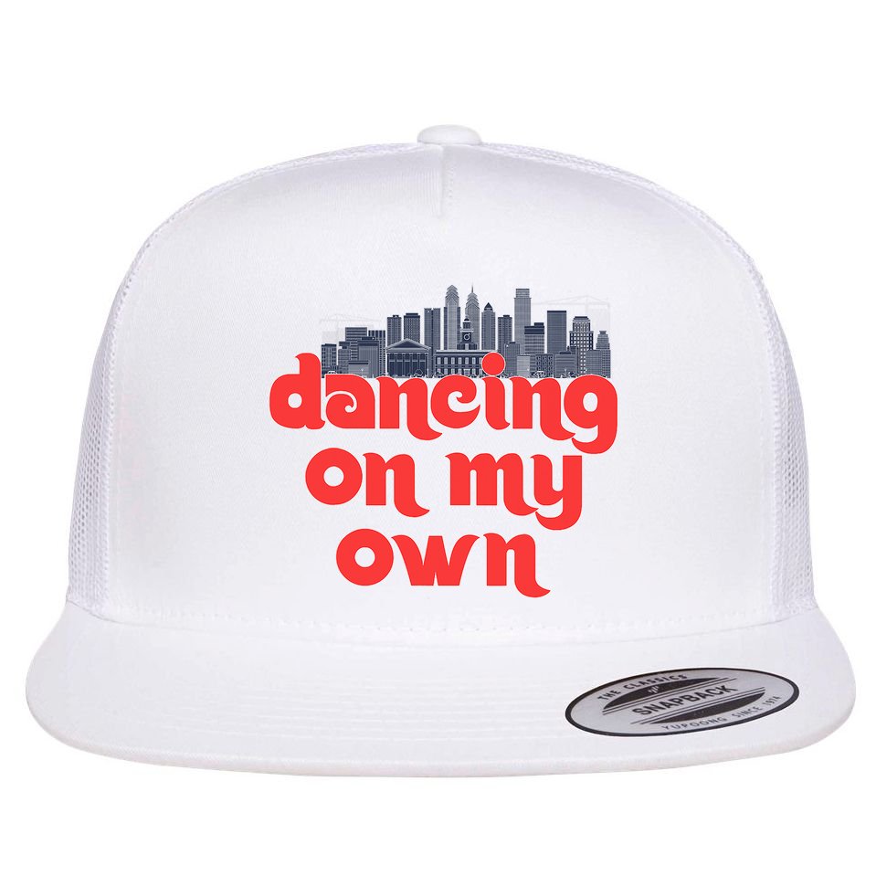 Dancing On My Own Philadelphia Baseball Fan Lover Flat Bill Trucker Hat