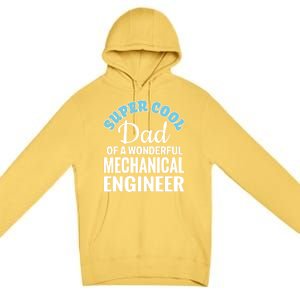 Dad Of Mechanical Engineer Funny Gift Premium Pullover Hoodie