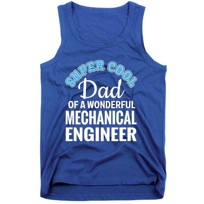 Dad Of Mechanical Engineer Funny Gift Tank Top