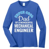 Dad Of Mechanical Engineer Funny Gift Ladies Long Sleeve Shirt