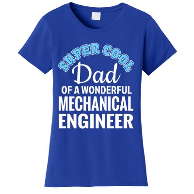 Dad Of Mechanical Engineer Funny Gift Women's T-Shirt