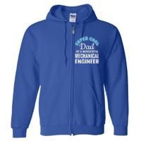 Dad Of Mechanical Engineer Funny Gift Full Zip Hoodie