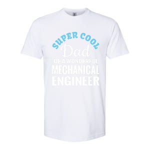 Dad Of Mechanical Engineer Funny Gift Softstyle CVC T-Shirt