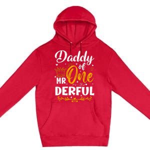 Daddy Of Mr One Derful 1st Birthday Party First Onederful Premium Pullover Hoodie