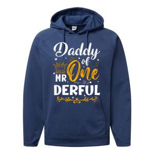 Daddy Of Mr One Derful 1st Birthday Party First Onederful Performance Fleece Hoodie