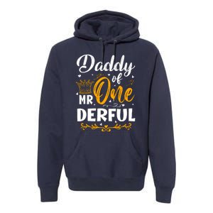 Daddy Of Mr One Derful 1st Birthday Party First Onederful Premium Hoodie