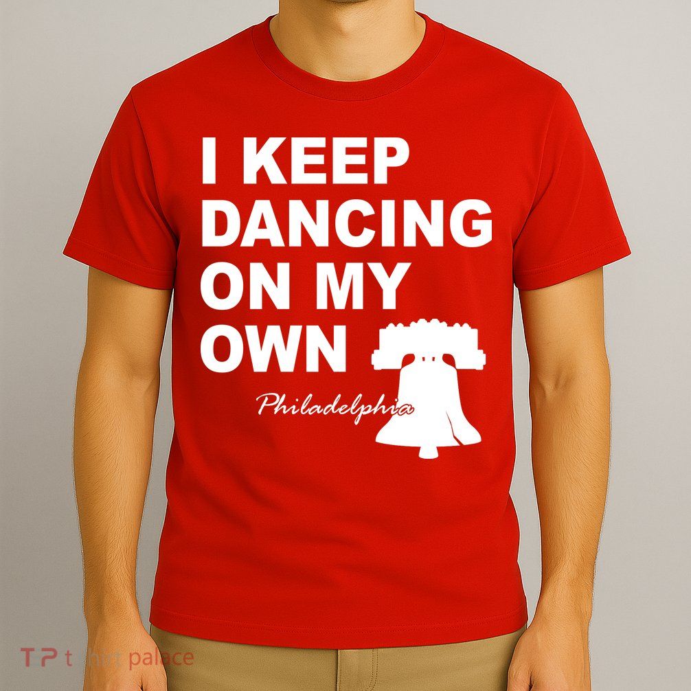 Dancing On My Own Philadelphia Baseball T-Shirt