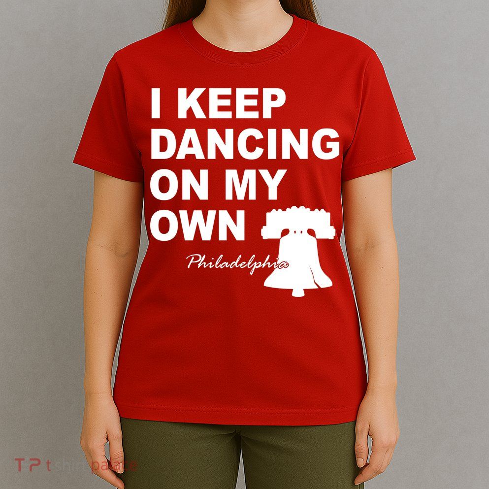 Dancing On My Own Philadelphia Baseball T-Shirt
