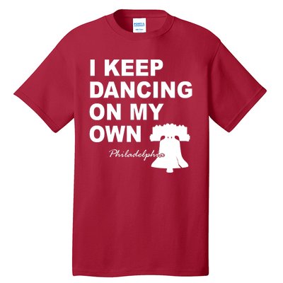 Dancing On My Own Philadelphia Baseball Tall T-Shirt