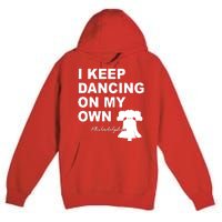 Dancing On My Own Philadelphia Baseball Premium Pullover Hoodie