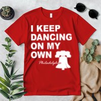 Dancing On My Own Philadelphia Baseball Premium T-Shirt