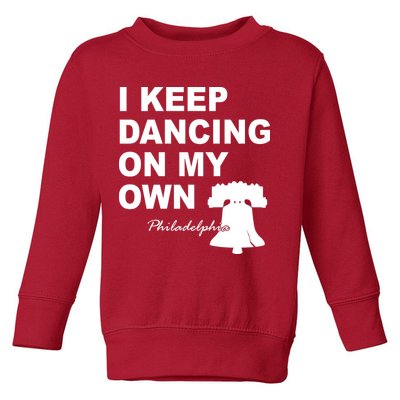 Dancing On My Own Philadelphia Baseball Toddler Sweatshirt