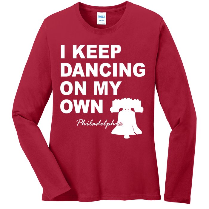 Dancing On My Own Philadelphia Baseball Ladies Long Sleeve Shirt