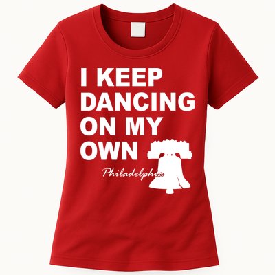 Dancing On My Own Philadelphia Baseball Womens T-Shirt