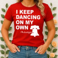 Dancing On My Own Philadelphia Baseball Womens T-Shirt