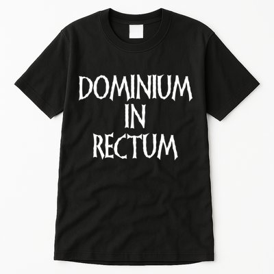 Dominium In Rectum Tall T-Shirt