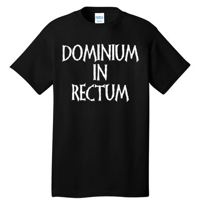 Dominium In Rectum Tall T-Shirt