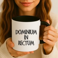 Dominium In Rectum Mug