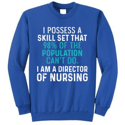 Director Of Nursing Skill Set Rn Nurse Funny Gift Sweatshirt