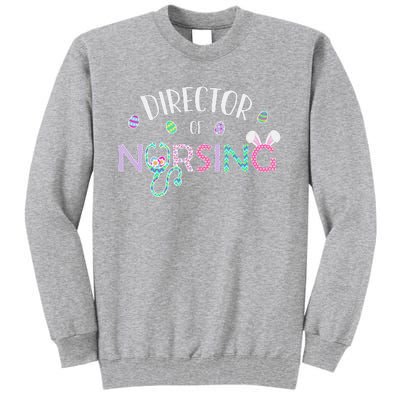 Director of Nursing Easter funny festival Tall Sweatshirt