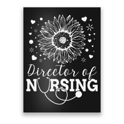 Director of Nursing Sunflower Stethoscope Poster