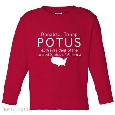Donald J. Trump POTUS 45th President of The USA Toddler Long Sleeve Shirt