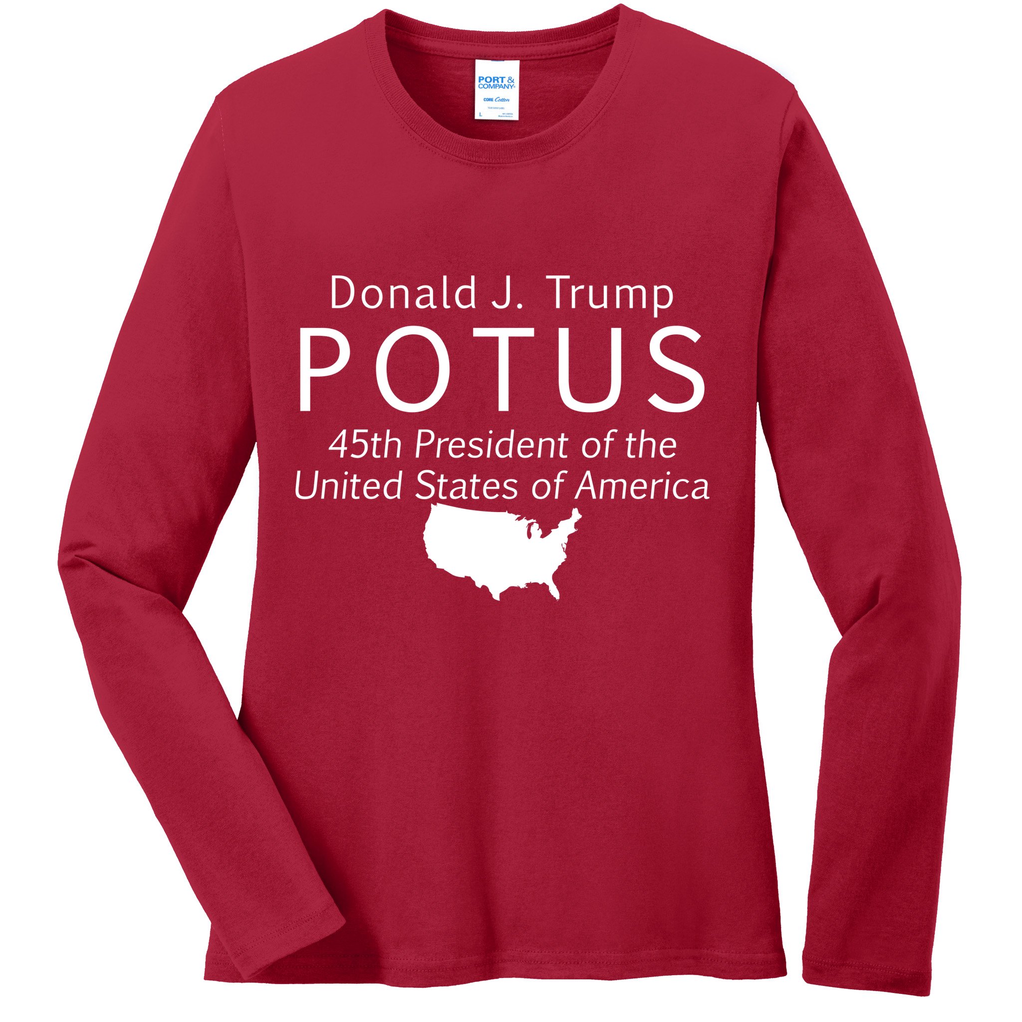 Donald J. Trump POTUS 45th President of The USA Ladies Long Sleeve Shirt