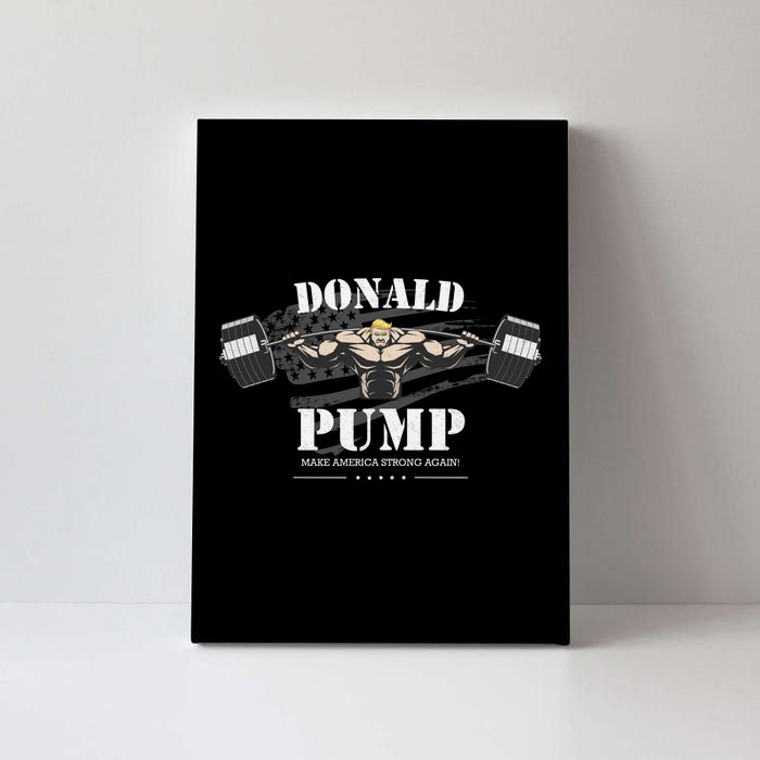  Donald Pump Make America Strong Again Canvas