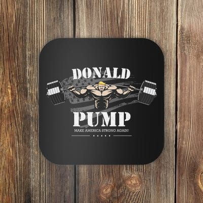  Donald Pump Make America Strong Again Coaster