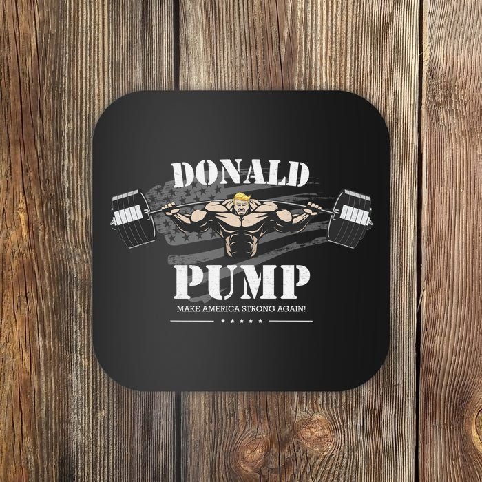  Donald Pump Make America Strong Again Coaster