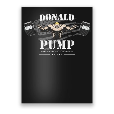  Donald Pump Make America Strong Again Poster