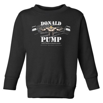  Donald Pump Make America Strong Again Toddler Sweatshirt