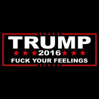 Donald Trump 2016 Fuck Your Feelings Bucket Hat
