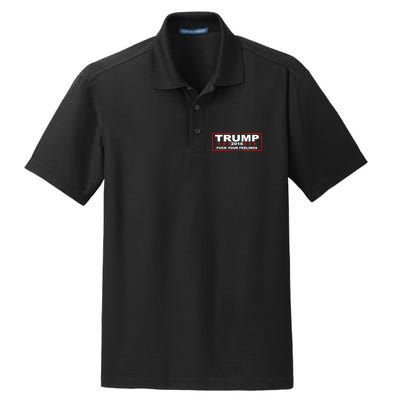 Donald Trump 2016 Fuck Your Feelings Dry Zone Grid Polo