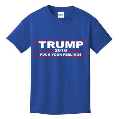Donald Trump 2016 Fuck Your Feelings Kids T-Shirt