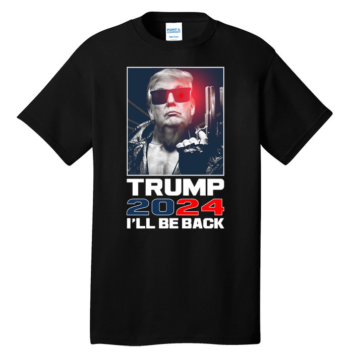 Donald Trump 2024 I'll Be Back Tall T-Shirt