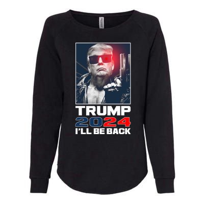 Donald Trump 2024 I'll Be Back Womens California Wash Sweatshirt