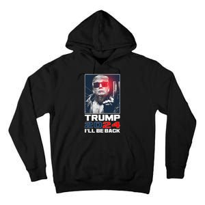 Donald Trump 2024 I'll Be Back Tall Hoodie