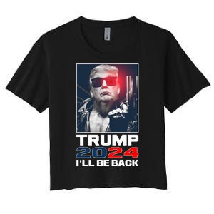 Donald Trump 2024 I'll Be Back Women's Crop Top Tee