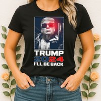 Donald Trump 2024 I'll Be Back Womens T-Shirt