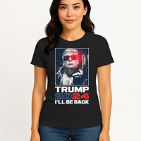 Donald Trump 2024 I'll Be Back Womens T-Shirt