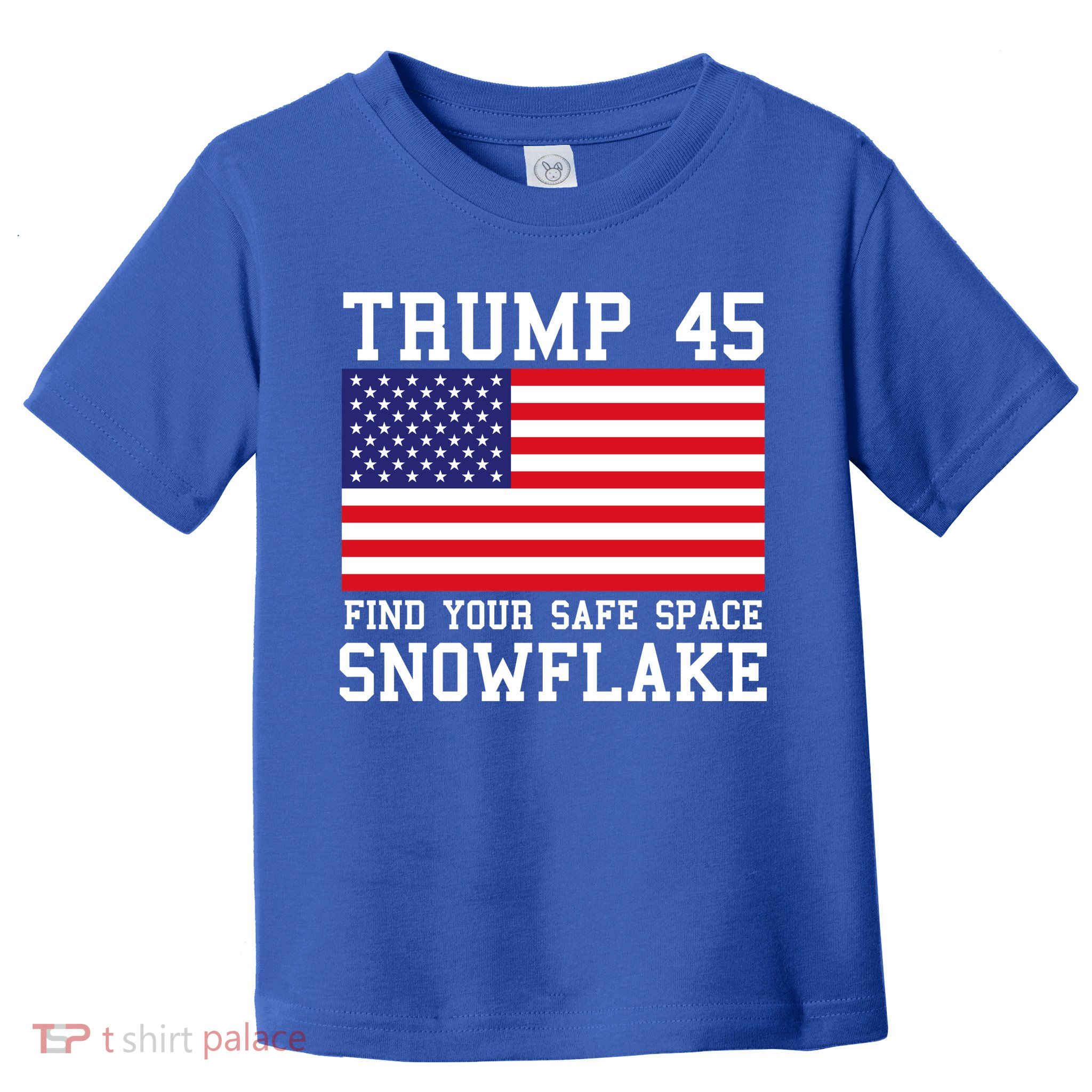 Donald Trump 45 Find Your Safe Space Snowflake USA Toddler T-Shirt