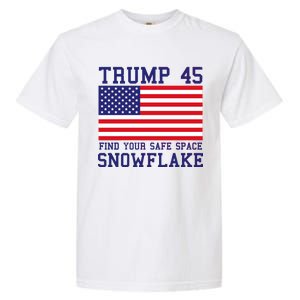 Donald Trump 45 Find Your Safe Space Snowflake USA Garment-Dyed Heavyweight T-Shirt